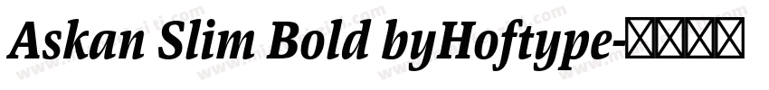 Askan Slim Bold byHoftype字体转换